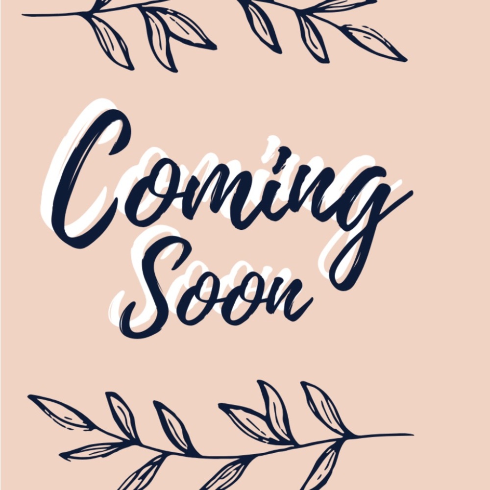 ~COMING SOON~